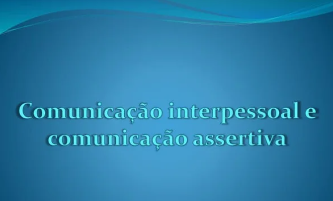 UFCD-5440 Comunicação Interpessoal e assertividade